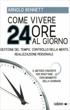 LIBRO COME VIVERE 24 ORE AL