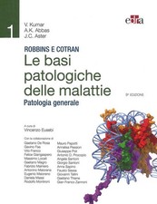 Robbins E Cotran. Le Basi Patologiche Delle Malattie. Patologia Generale. Vol.
