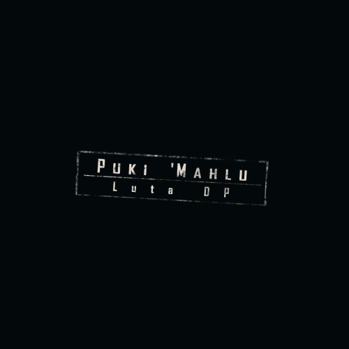 Puki mahlu luta cd - “luta,