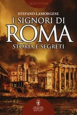 I signori di Roma. Storia e