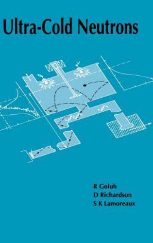 Ultra cold neutrons hardcover - neutrons,,