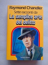 Raymond Chandler: La semplice arte del delitto, sette racconti - Euroclub