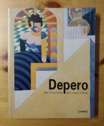 Depero dal futurismo - dal, alla