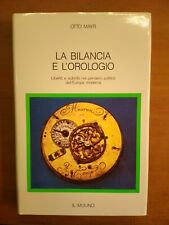OTTO MAYR- LA BILANCIA E L'OROLOGIO- IL MULINO 1988