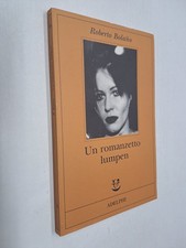 UN ROMANZETTO LUMPEN - ROBERTO BOLANO - ADELPHI - 2013