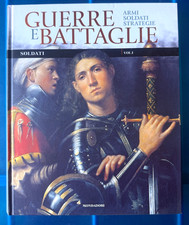 GUERRE E BATTAGLIE ARMI, SOLDATI, STRATEGIE - SOLDATI vol. 1*