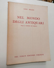 Bellini NEL MONDO DEGLI ANTIQUARI Disegni GIORGIO DE CHIRICO Del Turco ed 1950