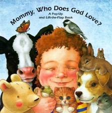 Mommy, Who Does God Love? by