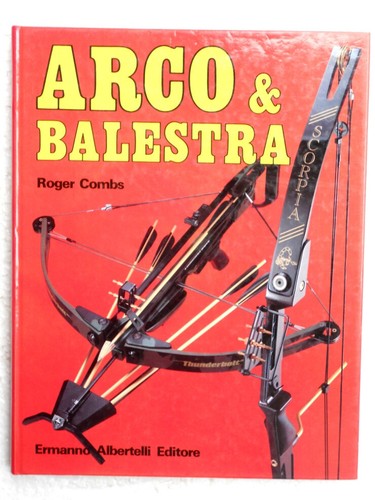 Arco balestra cod - e, cod.l6948