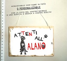 TARGA ATTENTI AL CANE PERSONALIZZABILE A SCELTA RAZZA ALANO