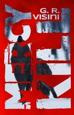 MERCY KILL (THE SILVERIS TRILOGY) (VOLUME 1) By G R Visini **BRAND NEW**