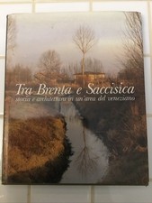 TRA BRENTA E SACCISICA - STORIA E ARCHITETTURA - CACCIAVILLANI, ZECCHIN, GROSSI