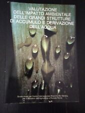 VALUTAZIONE IMPATTO AMBIENTALE DI GRANDI STRUTTURE ACCUMULO E DERIVAZIONE ACQUA