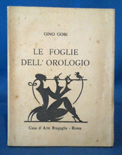 Gino Gori, Le foglie dell'orologio. Casa d'Arte Bragaglia 1922. Prima ed. Poesia