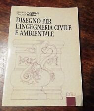 DISEGNO PER L'INGEGNERIA CIVILE E AMBIENTALE  Quoiani Triglia CISU Ed. 2005