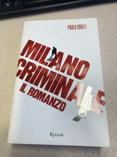 Milano criminale romanzo - milano, criminale.
