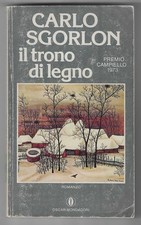 CARLO SGORLON - Il trono di legno - MONDADORI 1979 PRIMA EDIZIONE