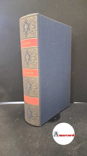 Tito livio storie volume - tito, storie.