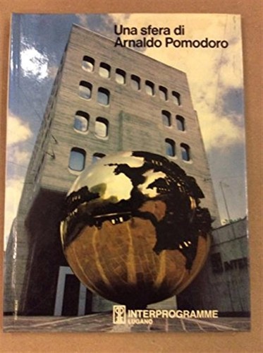 Una sfera arnaldo pomodoro - di,