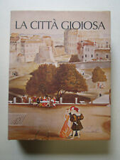 La città gioiosa - Garzanti, Scheiwiller  1997