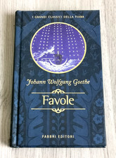 Johann W. Goethe  "FAVOLE"  I Grandi Classici della Fiaba Fabbri