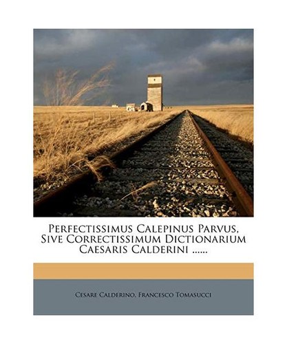 Perfectissimus calepinus - perfectissimus,