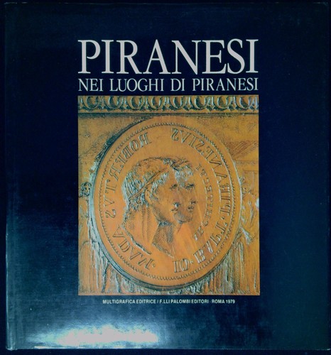 Piranesi nei luoghi - , piranes