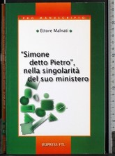 SIMONE DETTO PIETRO NELLA SINGOLARITÀ DEL MINISTERO. MALNATI. EUPRESS FTL. 1ED.