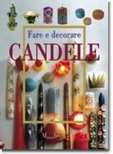 Fare e decorare candele (I manuabili) von not specified | Buch | Zustand gut