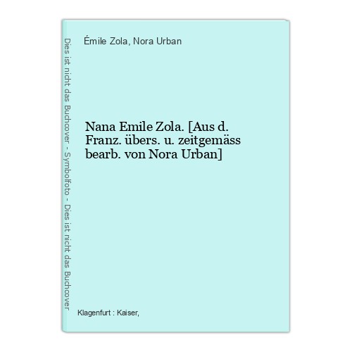 Nana emile zola aus - zola., d