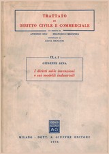 I diritti sulle invenzioni e sui modelli industriali - Giuseppe Sena [1976]