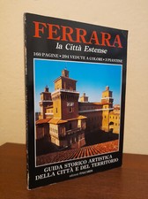 Ferrara: La Città Estense. Guida Storico Artistica Della Città e Del Territorio