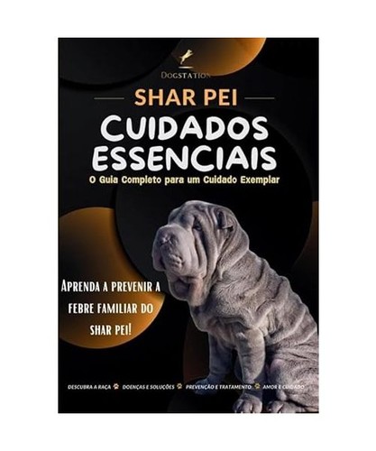 Sharpei guia completo - sharpei, o