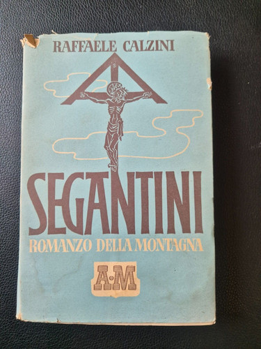 Segantini romanzo della - segantini,