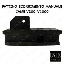 Pattino scorrimento CAME V200-V1000 dispositivo sblocco manuale