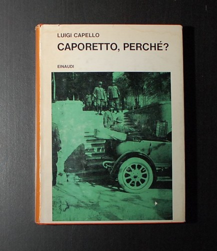 Caporetto perché luigi - perché?,