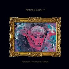 Peter Live Volume 1 Covers (1 CD Audio) - Peter Murphy (Bauhaus) (Audio Cd)