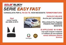 Pellicole Oscuranti Vetri Opel Corsa 3p dal 2006-2015 kit posteriore Easy Fast