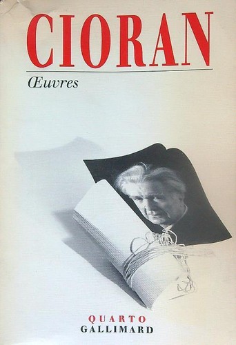 Oeuvres cioran gallimard - oeuvres, e.m.