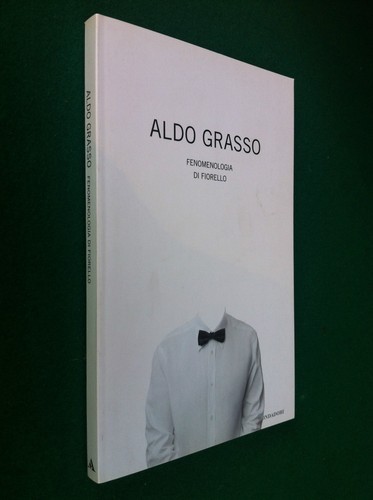 Aldo grasso fenomenologia - grasso,
