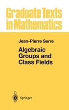 Serre - Algebraic Groups and