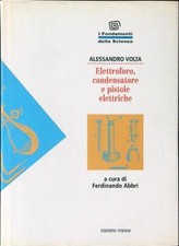 ELETTROFORO, CONDENSATORE E PISTOLE ELETTRICHE ABBRI FERDINANDO TEKNOS 1995