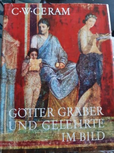 Götter gräber und gelehrte - götter,