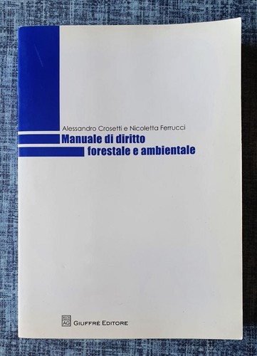 Manuale diritto forestale e - manuale, di