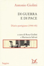 Di guerra e di pace. Diario