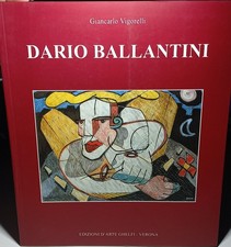 DARIO BALLANTINI - GIANCARLO VIGORELLI - ED. D' ARTE CHELFI - 2002
