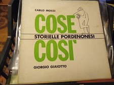 STORIELLE PORDENONESI COSE COSI  1969 MOCCI TRATTE DAL NONCELLO N.250 COPIE B/OT