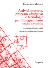 Attività motorie, processo educativo e tecnologie per l'insegnamento. Attu...