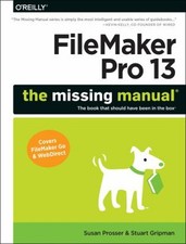 FileMaker Pro 13: the Missing Manual Paperback Susan, Gripman, St