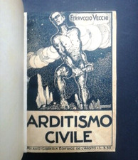 Ferruccio Vecchi Arditismo Civile Editrice  L'Ardito 1920 III edizione fascismo